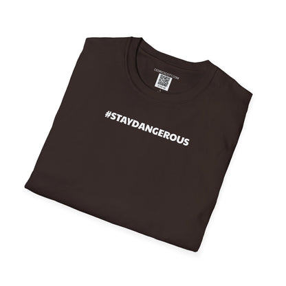 #STAYDANGEROUS Tee