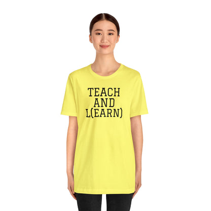 TEACH AND L(EARN) Tee