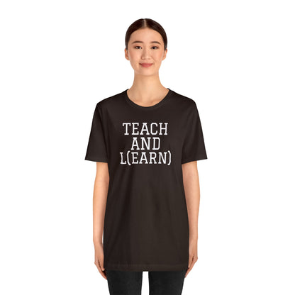 TEACH AND L(EARN) Tee