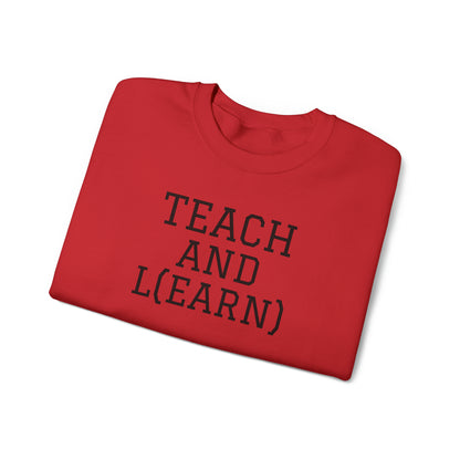 TEACH AND L(EARN) Sweatshirt