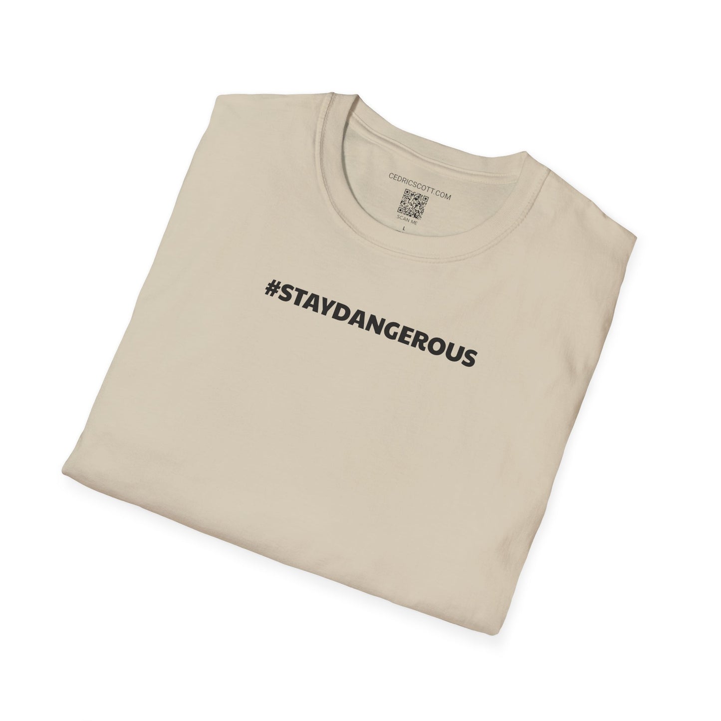 #STAYDANGEROUS Tee