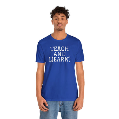 TEACH AND L(EARN) Tee