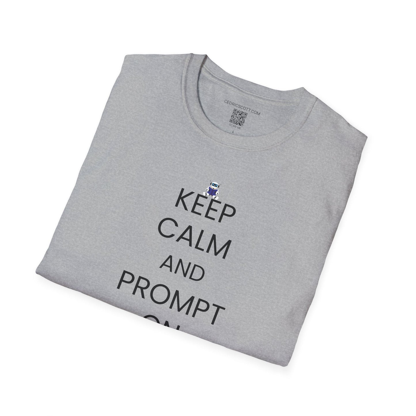 Keep Calm and Prompt On Tee