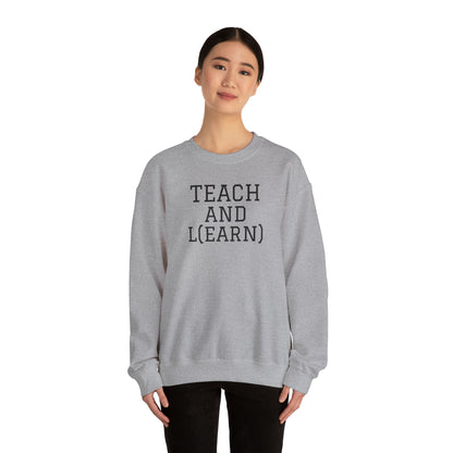 TEACH AND L(EARN) Sweatshirt