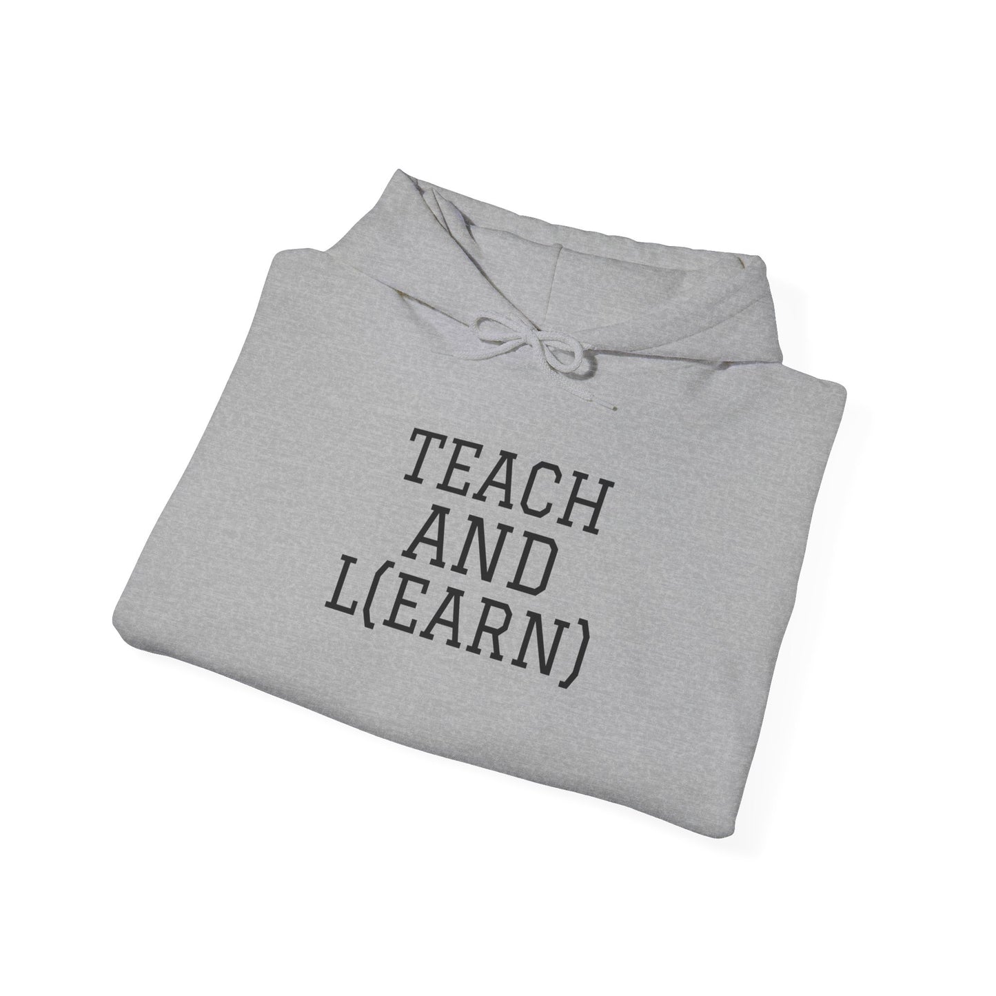 TEACH AND L(EARN) Hoodie