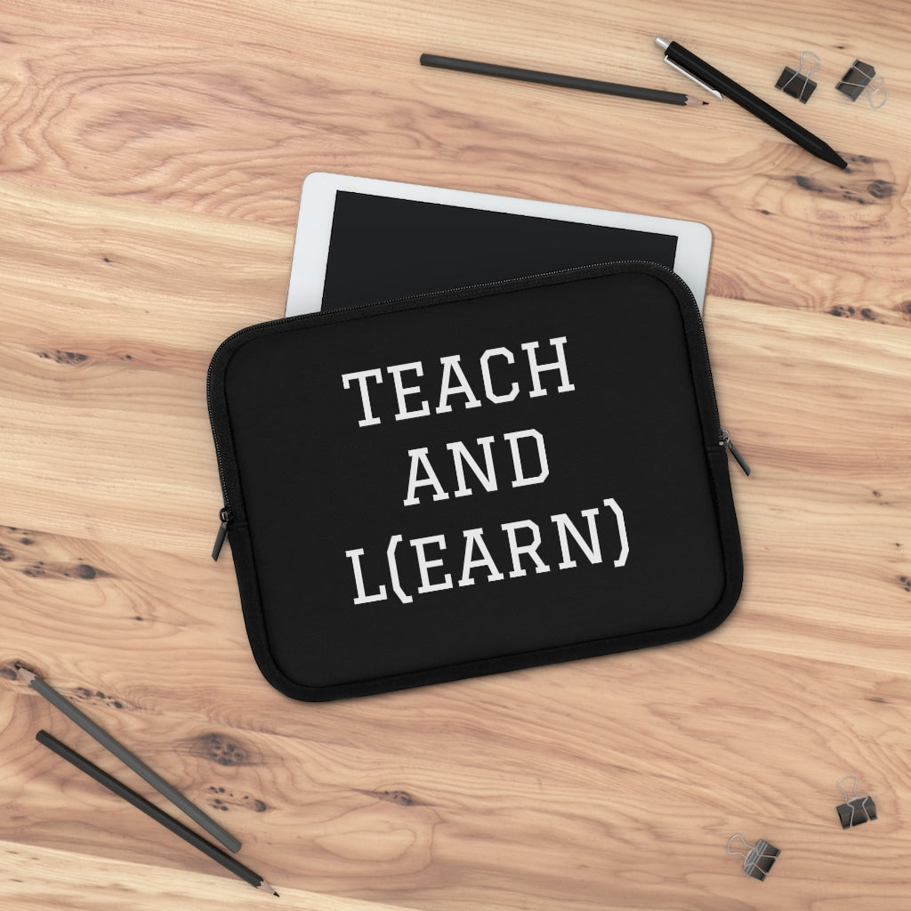 TEACH AND L(EARN) Laptop Sleeve (Black/White) - EDU HUSTLE