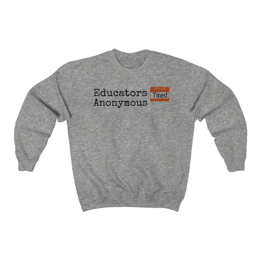 Educators Anonymous Sweatshirt - EDU HUSTLE